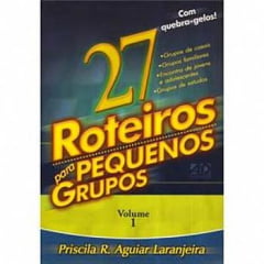 27 ROTEIROS P/ PEQ GRUPOS - C/ QUEBRA-GELOS